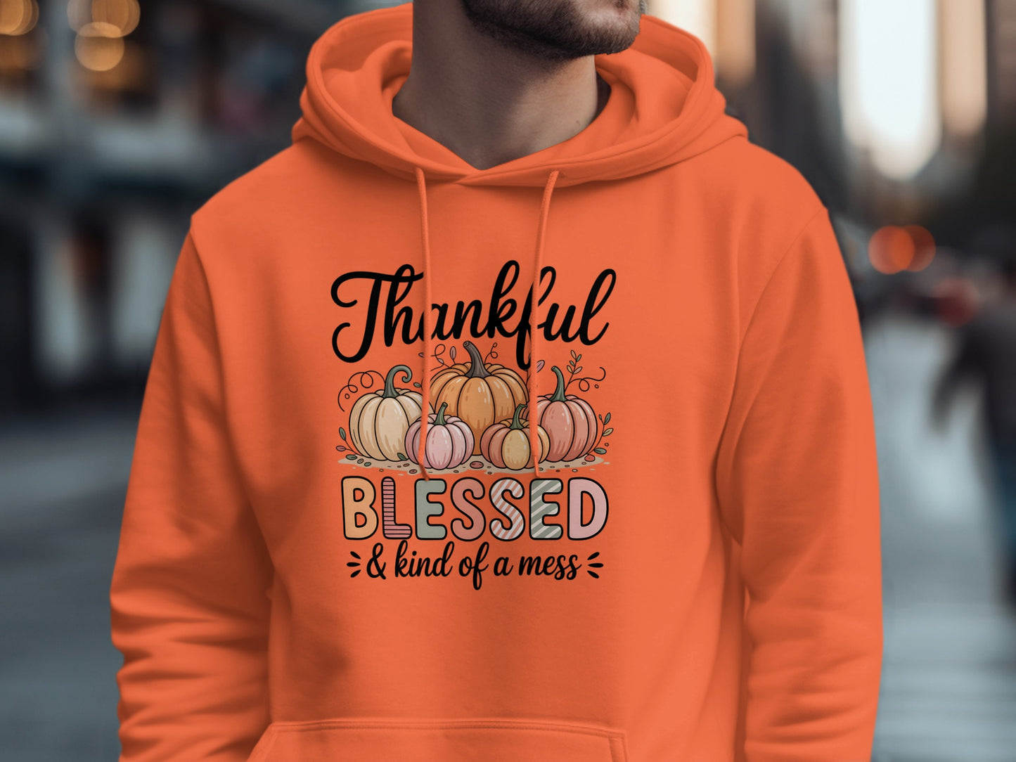 Thankful Blessed and Kind of a Mess hoodie