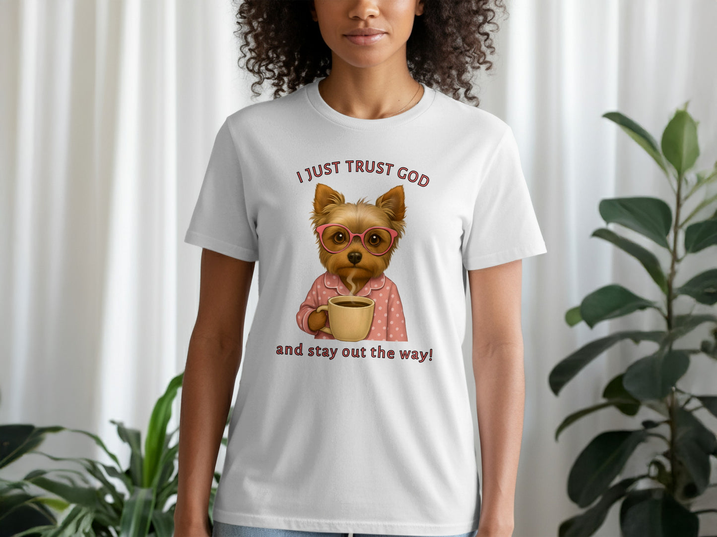 I Just Trust God and Stay Out the Way T-Shirt