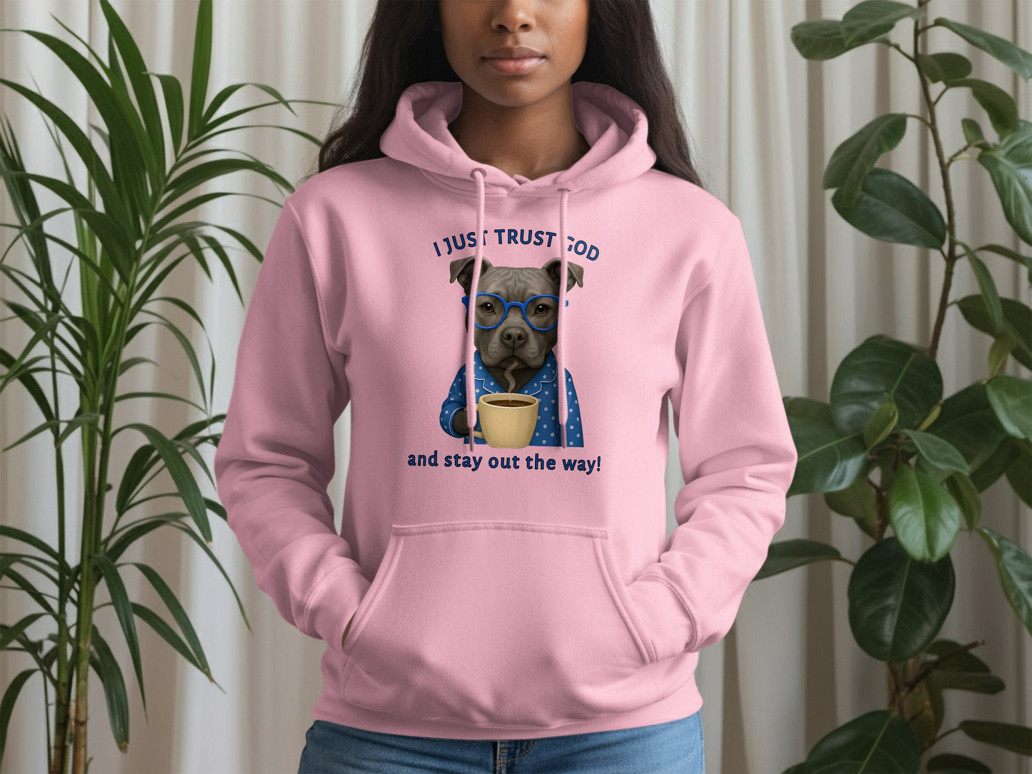 I Just Trust God and Stay Out of the Way Hoodie