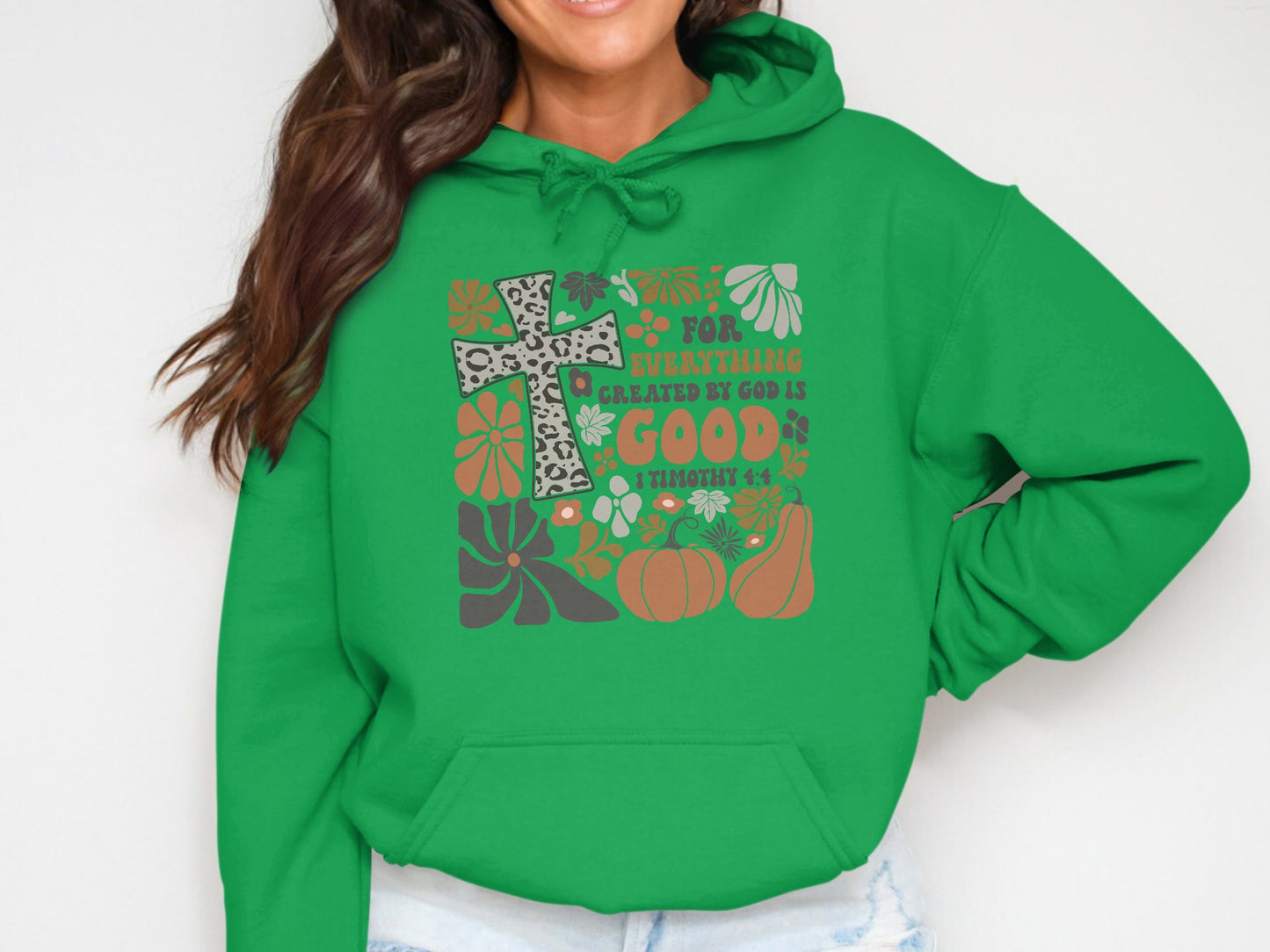 For Everything Created by God is Good Inspirational Hoodie