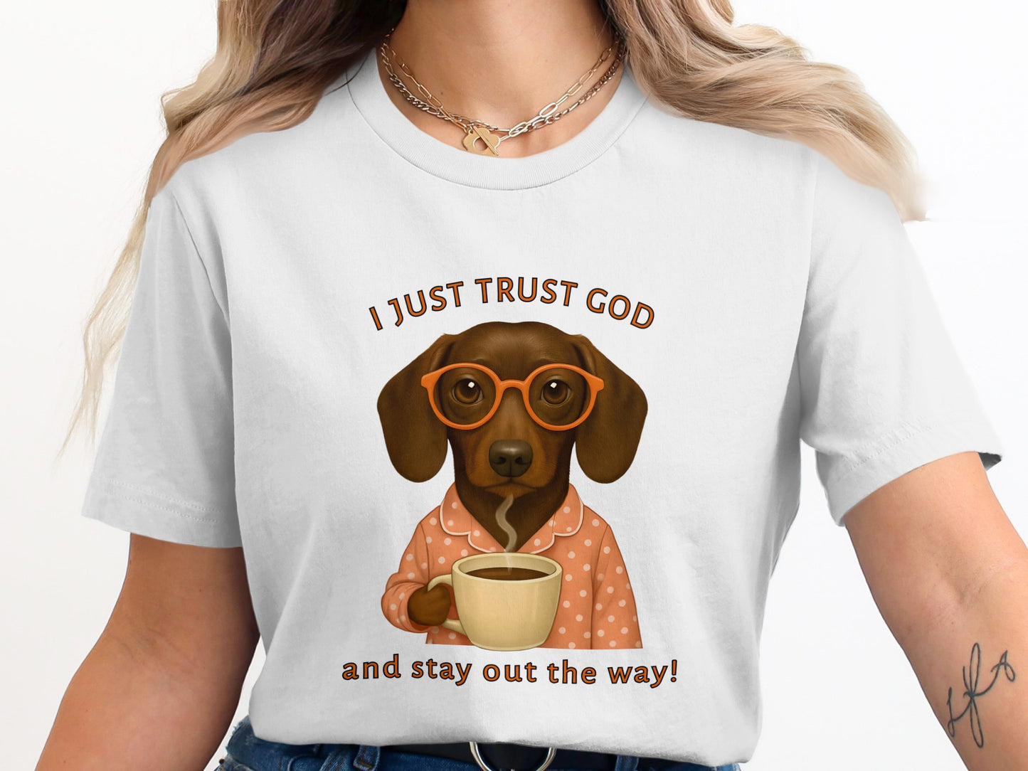 I Just Trust God and Stay Out the Way T-shirt