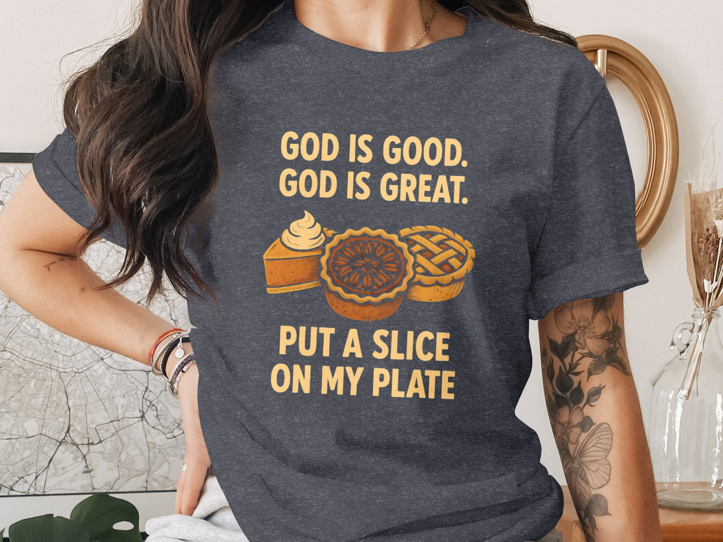 God is Great Put a Slice on My Plate T-shirt