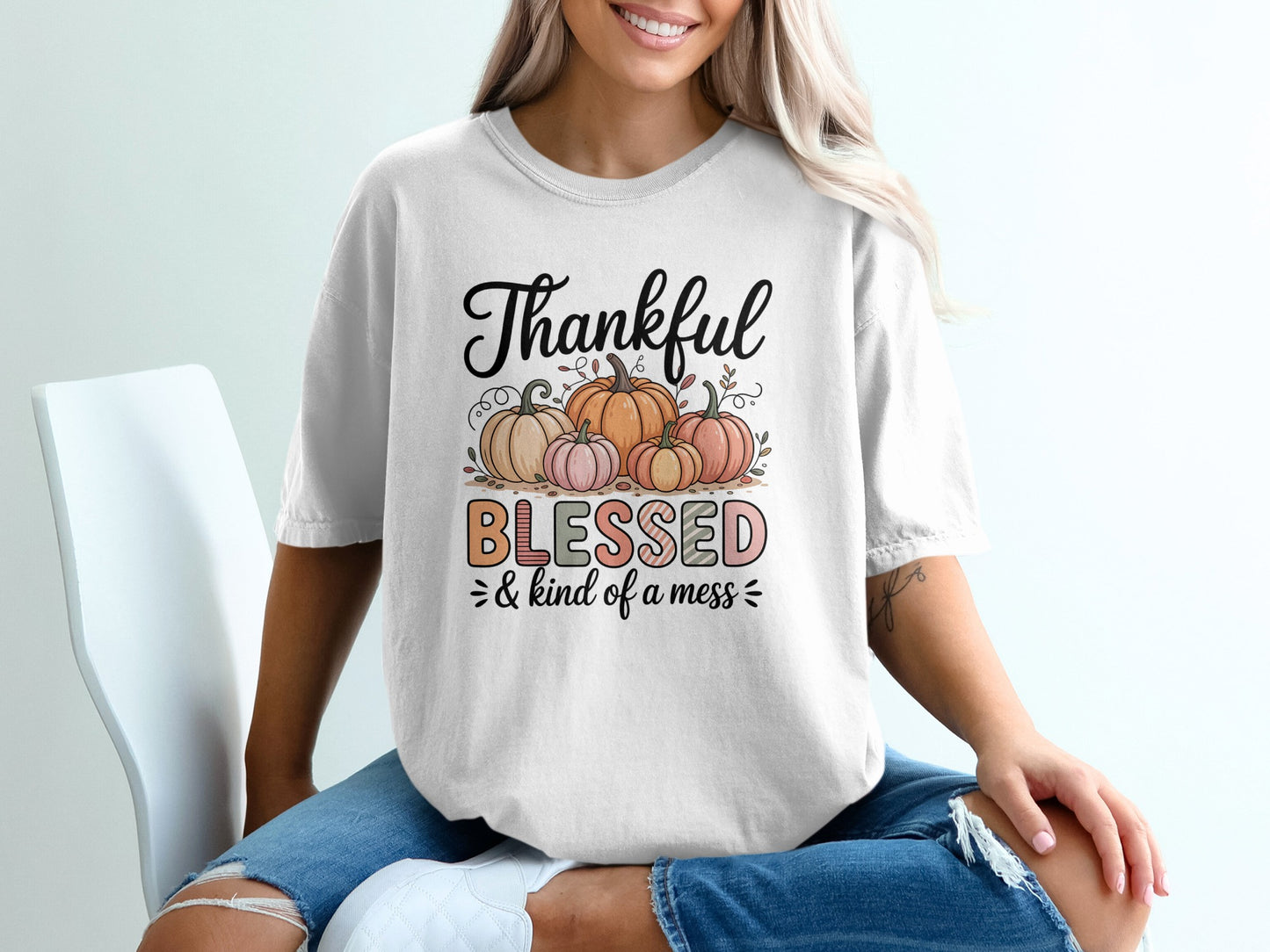 Thankful Blessed and Kind of a Mess T-shirt