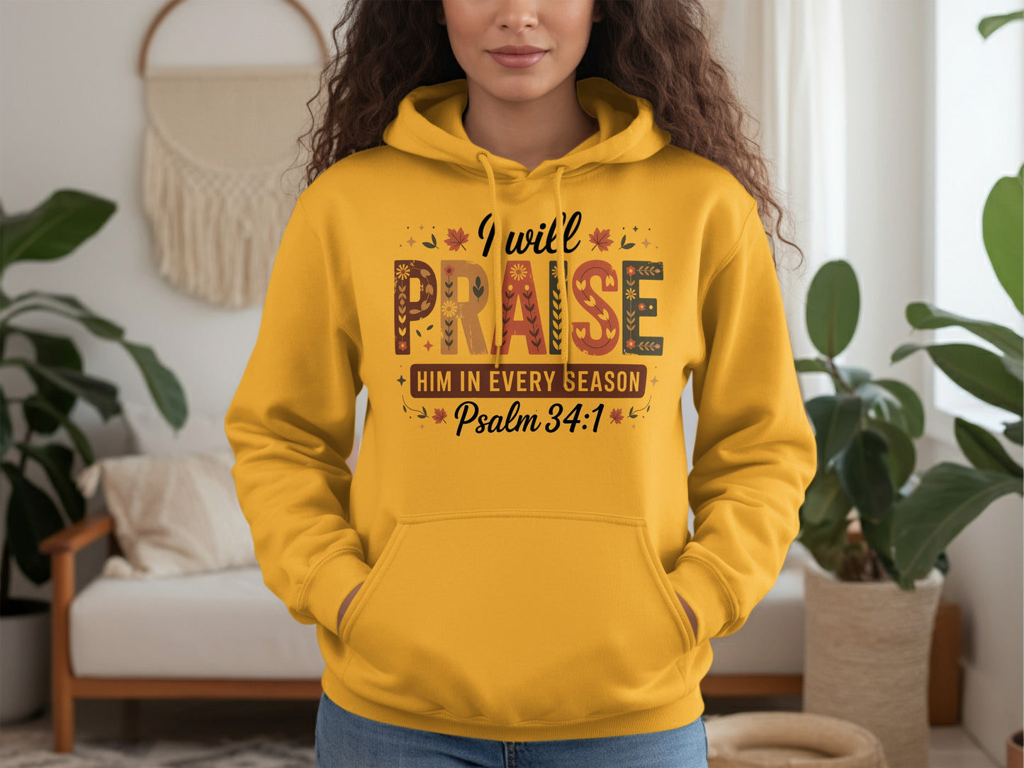 I Will Praise Him In Every Season Psalm 34:1 Hoodie