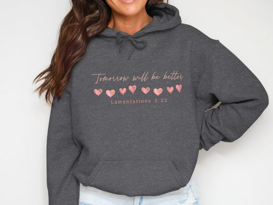 Tomorrow Will Be Better Lamentations Hoodie product
