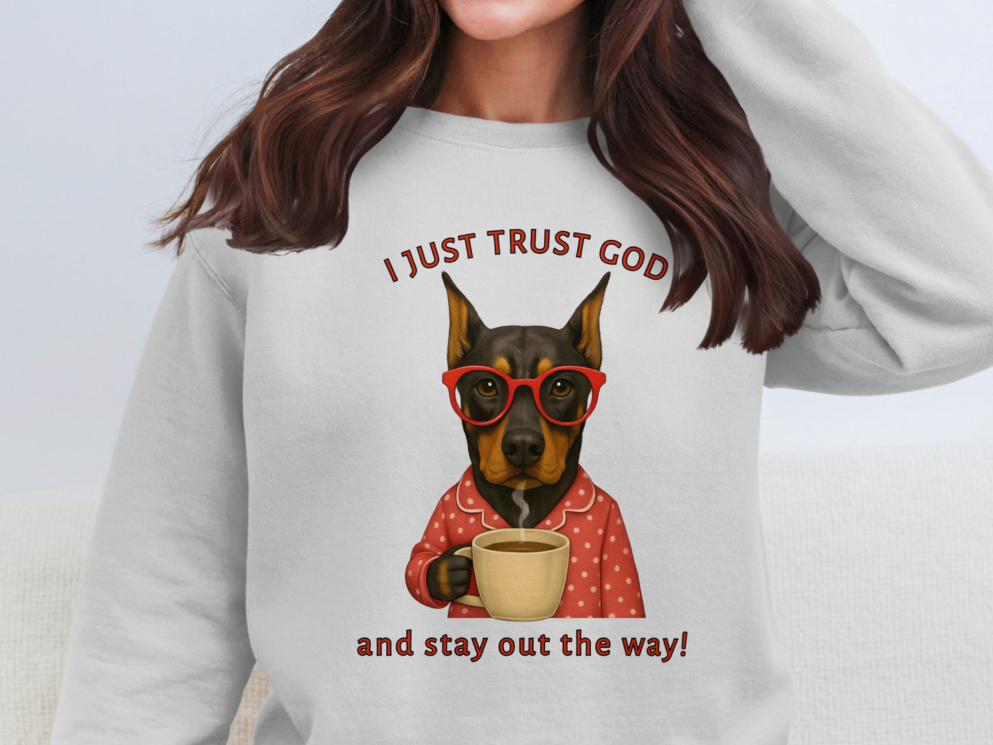 I Just Trust God Dog With Glasses and Coffee Sweatshirt