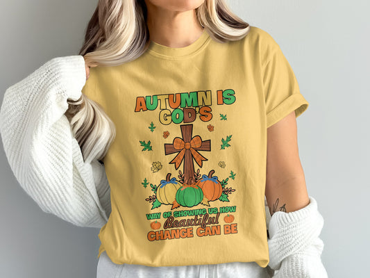 Autumn Is God's Way of Showing Us Beautiful Change Shirt