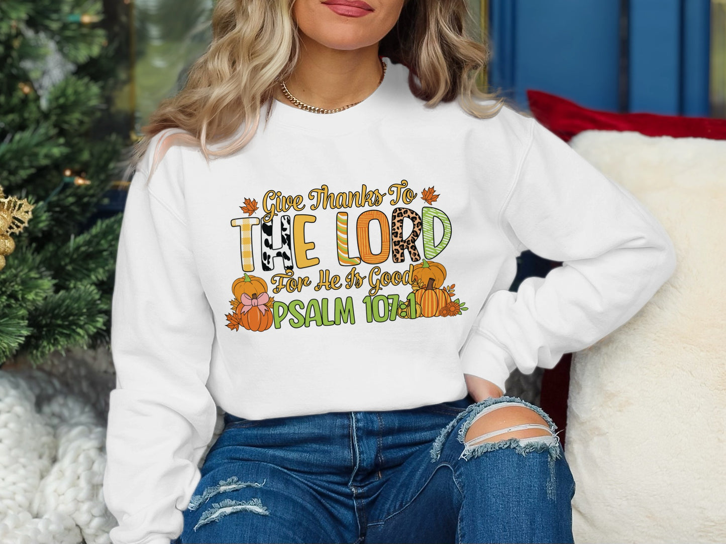 Give Thanks to The Lord Psalm 107:1 Sweater Product