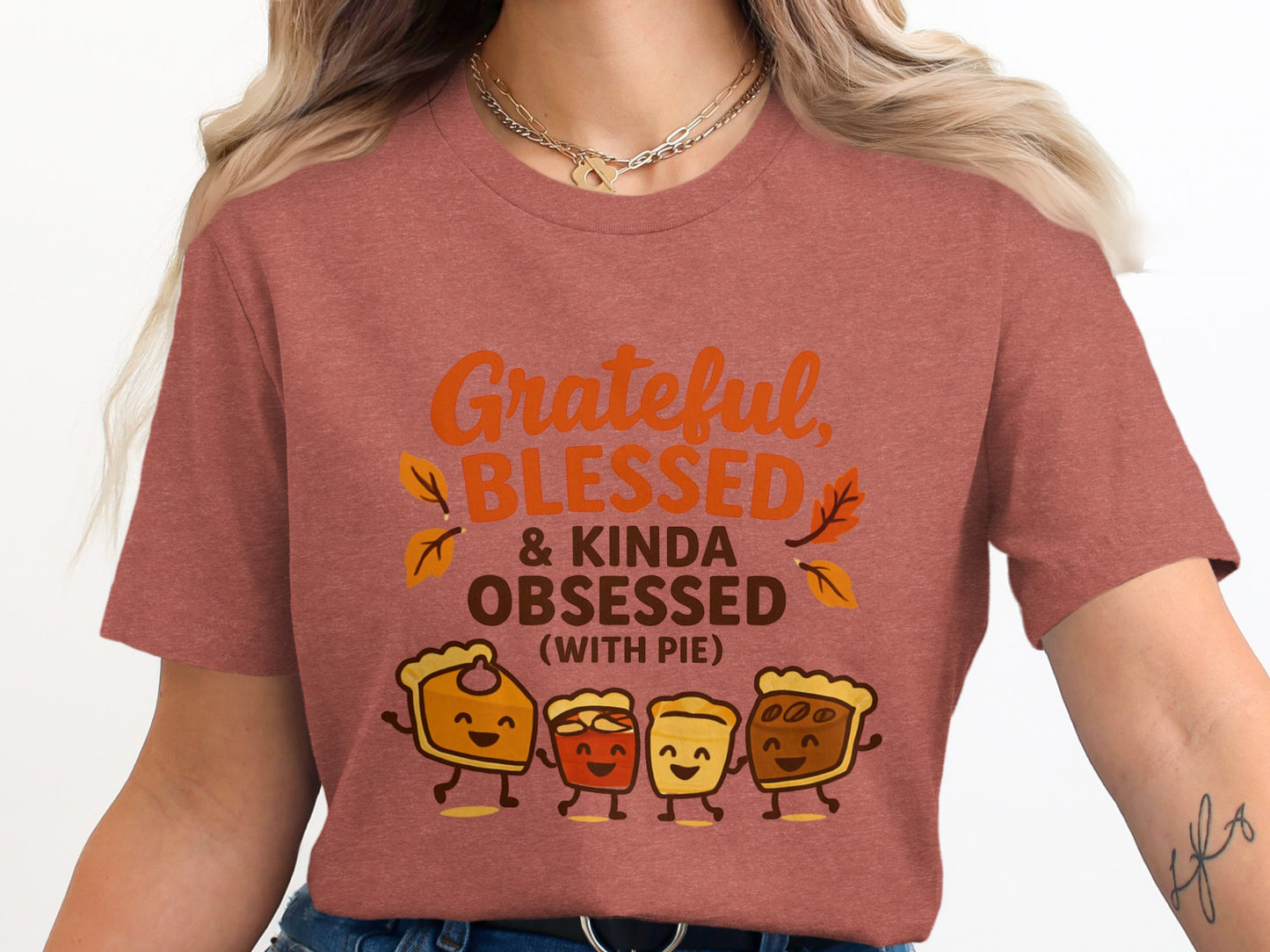 Grateful Blessed and Kinda Obsessed With Pie product