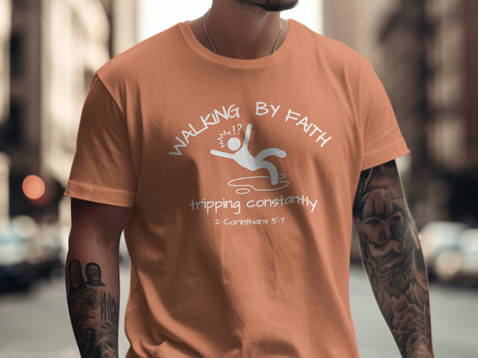 Walking By Faith Tripping Constantly T-Shirt product