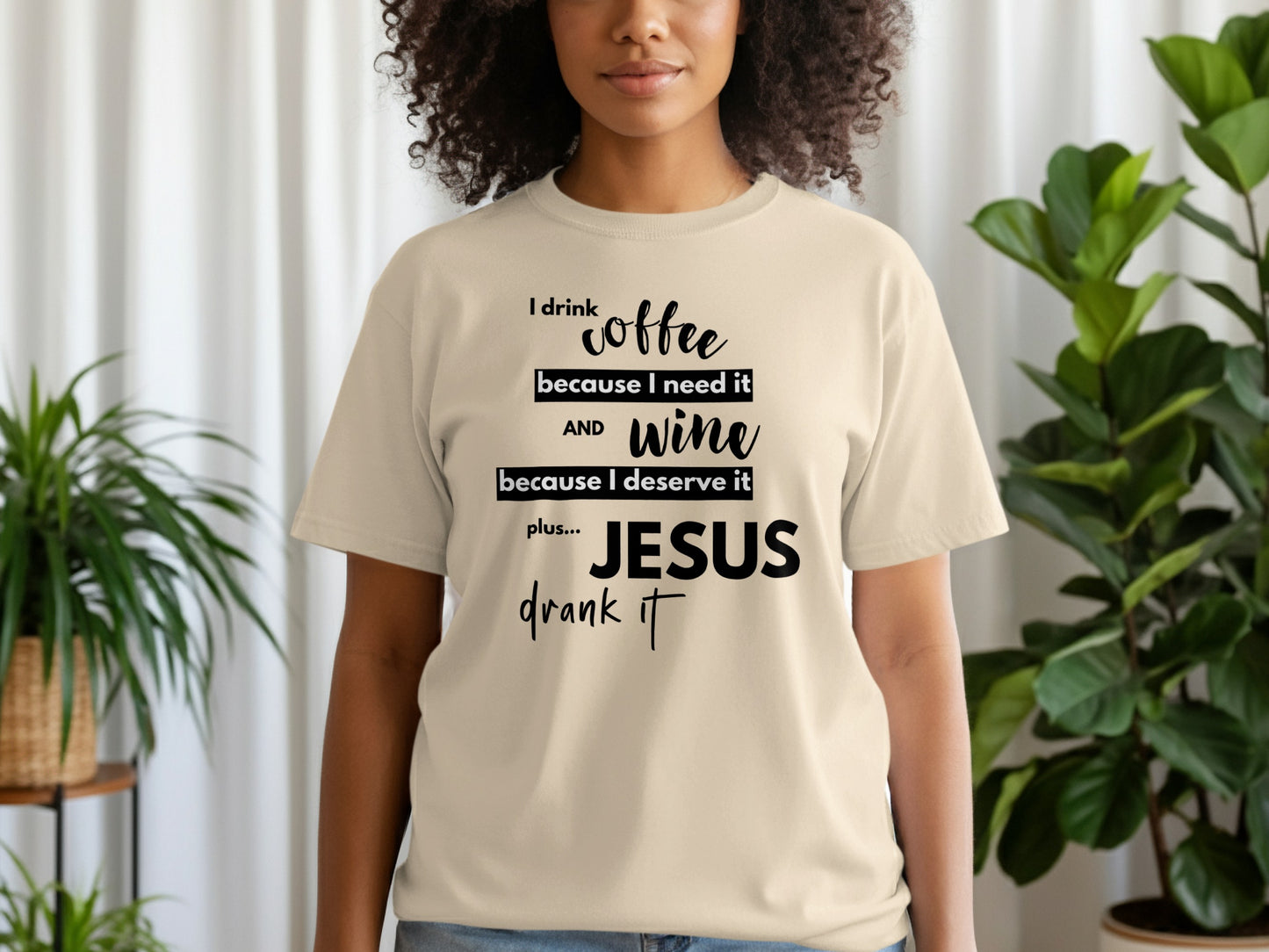 I Drink Coffee and Wine Plus Jesus Drank It T-shirt product